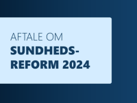 Aftale om sundhedsreform 2024