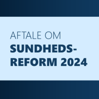 Aftale om sundhedsreform 2024