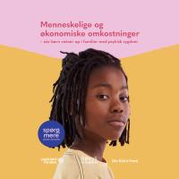 Spørg mere (udvidet billede), minirapport, menneskelige og økonomiske omkostninger